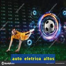 auto eletrica altos de santana sjc